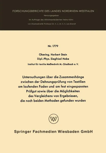Обложка книги Untersuchungen uber die Zusammenhange zwischen der Dehnungsprufung von Textilien am laufenden Faden und am fest eingespannten Prufgut sowie uber die Moglichkeiten des Vergleichens von Ergebnissen, die nach beiden Methoden gefunden wurden, Herbert Stein