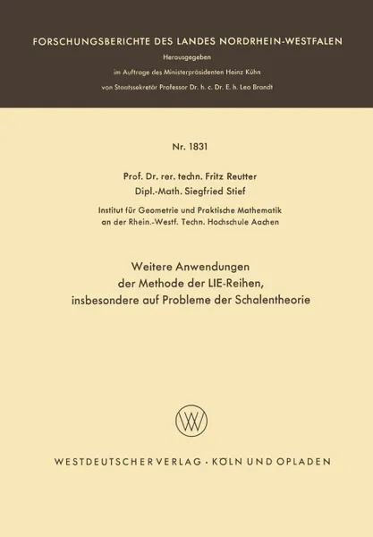 Обложка книги Weitere Anwendungen der Methode der LIE-Reihen. insbesondere auf Probleme der Schalentheorie, Fritz Reutter, Siegfried Stief