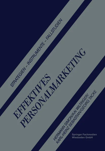 Обложка книги Effektives Personalmarketing. Strategien - Instrumente - Fallstudien, Hermann Simon, Kai Wiltinger, Karl-Heinz Sebastian