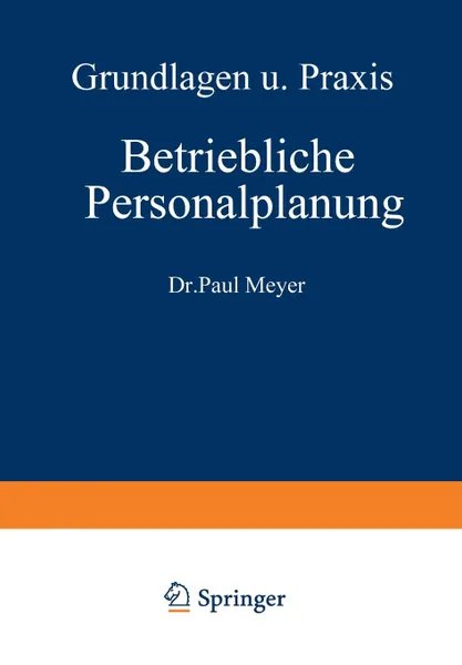 Обложка книги Betriebliche Personalplanung. Grundlagen und Praxis, Paul Meyer