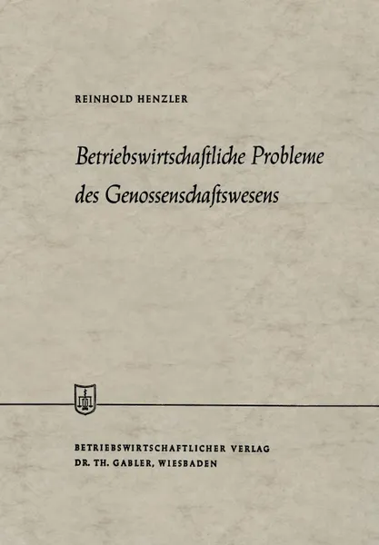 Обложка книги Betriebswirtschaftliche Probleme des Genossenschaftswesens, Reinhold Henzler