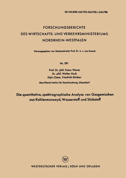 Обложка книги Die Quantitative, Spektrographische Analyse Von Gasgemischen Aus Kohlenmonoxyd, Wasserstoff Und Stickstoff, Franz Wever