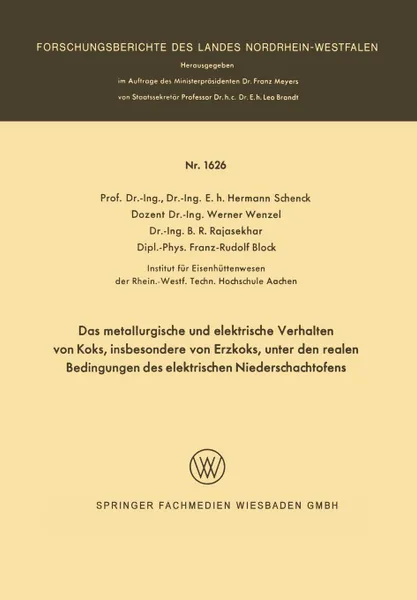 Обложка книги Das metallurgische und elektrische Verhalten von Koks, insbesondere von Erzkoks, unter den realen Bedingungen des elektrischen Niederschachtofens, Hermann Schenck, Werner Wenzel, B.R. Rajasekhar