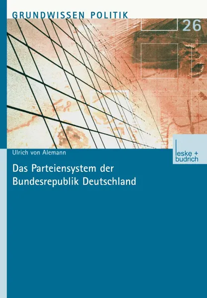 Обложка книги Das Parteiensystem der Bundesrepublik Deutschland, Ulrich von Alemann