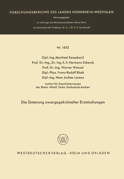 Обложка книги Die Sinterung zwangsgekrumelter Erzmischungen, Manfred Kempkes, Hermann Schenck, Werner Wenzel