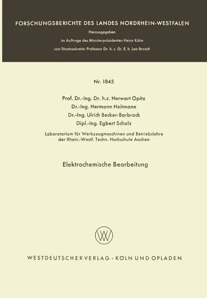 Обложка книги Elektrochemische Bearbeitung, Herwart Opitz, Hermann Heitmann, Ulrich Becker-Barbrock