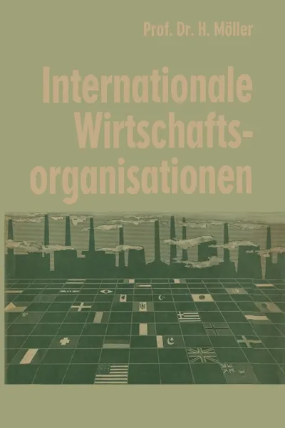 Обложка книги Internationale Wirtschaftsorganisationen, Hans Möller