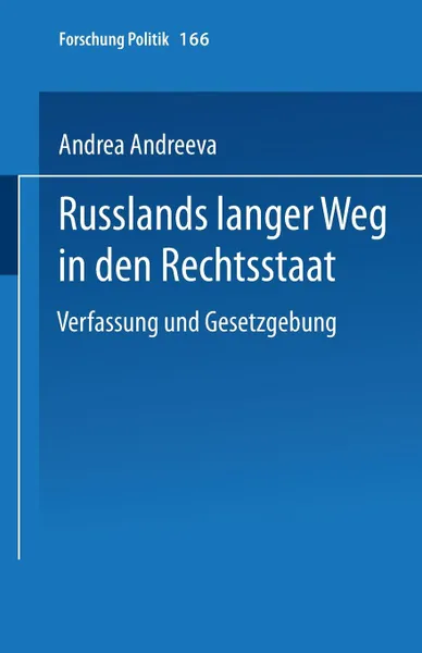 Обложка книги Russlands Langer Weg in Den Rechtsstaat. Verfassung Und Gesetzgebung, Andrea Schindel, Andrea Schindel