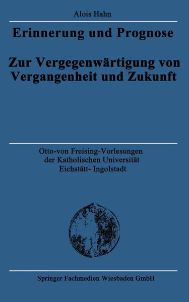 Обложка книги Erinnerung und Prognose. Zur Vergegenwartigung von Vergangenheit und Zukunft, Alois Hahn