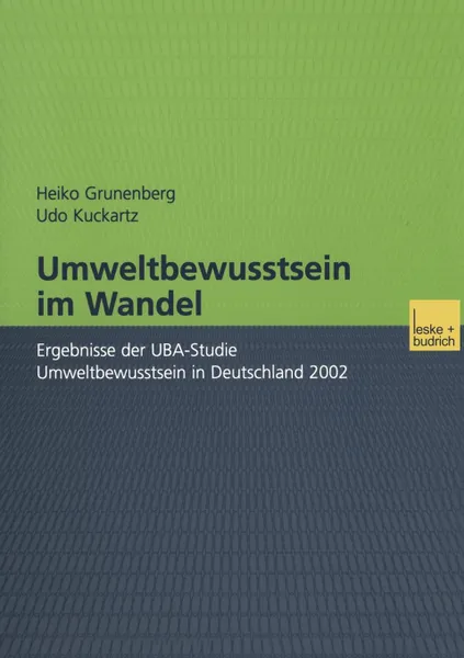 Обложка книги Umweltbewusstsein im Wandel. Ergebnisse der UBA-Studie Umweltbewusstsein in Deutschland 2002, Heiko Grunenberg, Udo Kuckartz