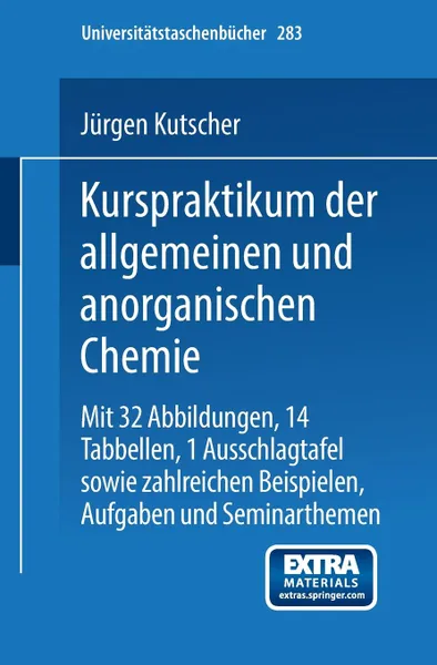 Обложка книги Kurspraktikum Der Allgemeinen Und Anorganischen Chemie, Armin Schneider, Jurgen Kutscher