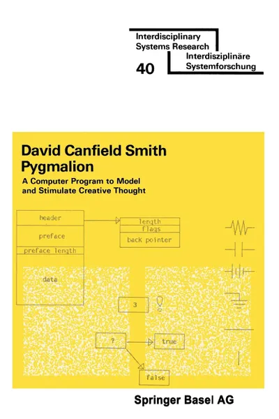 Обложка книги Pygmalion. A Computer Program to Model and Stimulate Creative Thought, Alison Smith, David Canfield Smith
