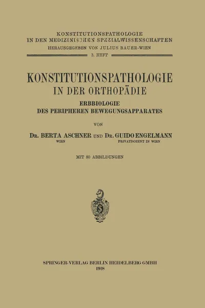 Обложка книги Konstitutionspathologie in der Orthopadie. Erbbiologie des Peripheren Bewegungsapparates, NA Aschner, NA Engelmann