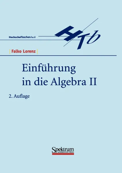Обложка книги Einfuhrung in die Algebra II, Falko Lorenz