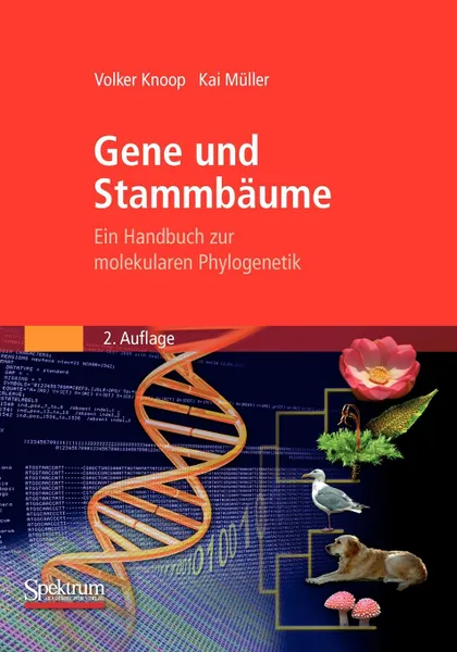 Обложка книги Gene und Stammbaume. Ein Handbuch zur molekularen Phylogenetik, Volker Knoop, Kai Müller