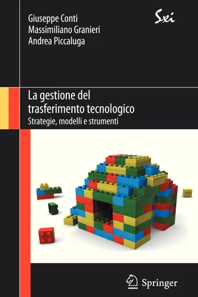 Обложка книги La gestione del trasferimento tecnologico. Strategie, modelli e strumenti, Giuseppe Conti, Andrea Piccaluga, Massimiliano Granieri