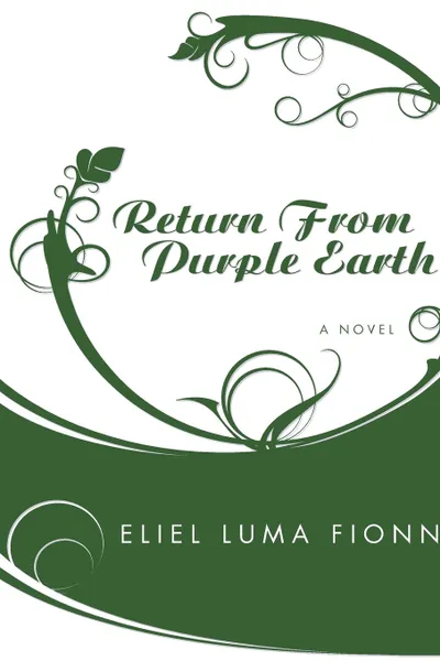 Обложка книги Return from Purple Earth, Eliel Luma Fionn