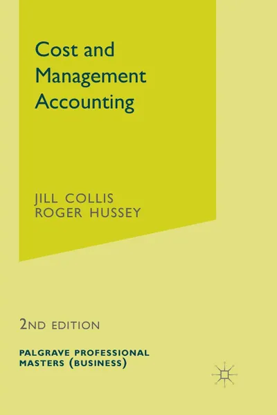 Обложка книги Cost and Management Accounting, Jill Collis, Roger Hussey