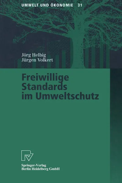 Обложка книги Freiwillige Standards im Umweltschutz, Jörg Helbig, Jürgen Volkert