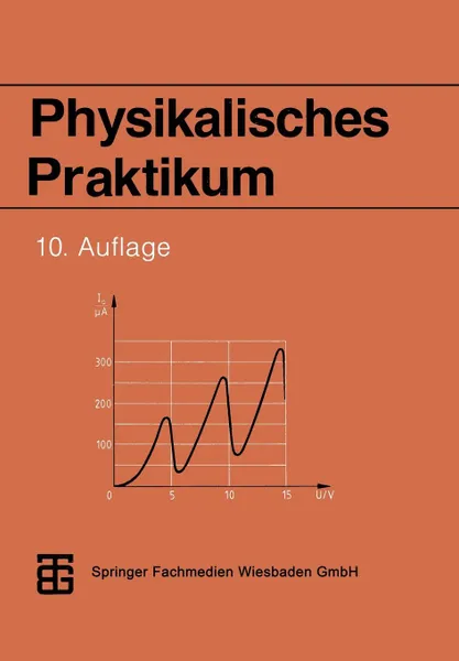 Обложка книги Physikalisches Praktikum, Prof Dr Rer Nat Habil Dieter Geschke, Dr Rer Nat Peter Kirsten, Doz Dr Rer Nat Manfred Krotzsch