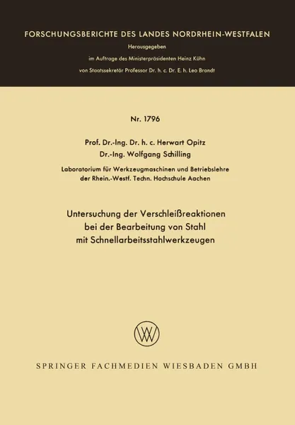 Обложка книги Untersuchung Der Verschleissreaktionen Bei Der Bearbeitung Von Stahl Mit Schnellarbeitsstahlwerkzeugen, Herwart Opitz