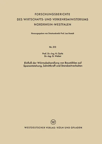 Обложка книги Einfluss der Warmebehandlung von Baustahlen auf Spanentstehung, Schnittkraft und Standzeitverhalten, Herwart Opitz