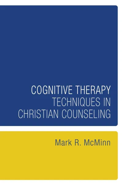Обложка книги Cognitive Therapy Techniques in Christian Counseling, Mark R. McMinn