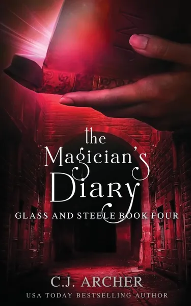 Обложка книги The Magician.s Diary, C.J. Archer