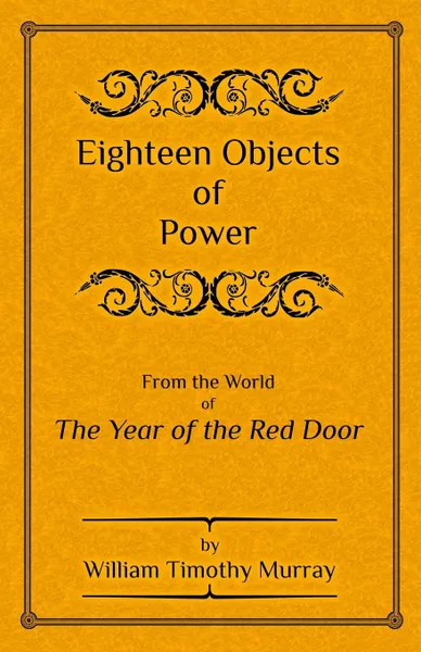 Обложка книги Eighteen Objects of Power, William Timothy Murray