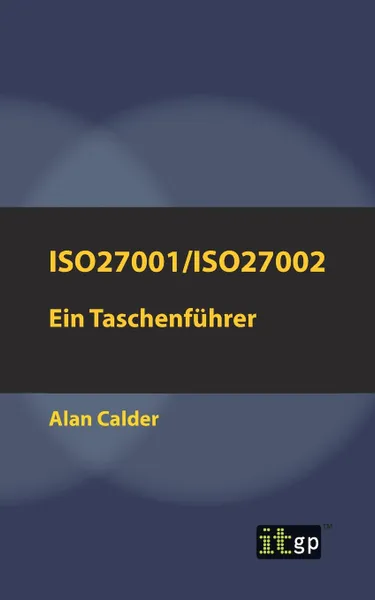 Обложка книги ISO27001/ISO27002. Ein Taschenfuhrer, Alan Calder