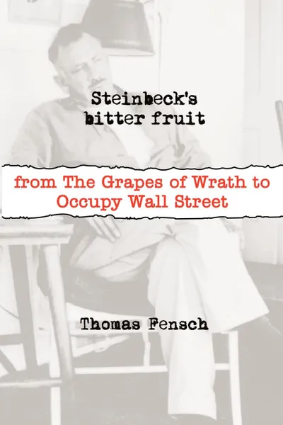 Обложка книги Steinbeck.s Bitter Fruit, Thomas Fensch