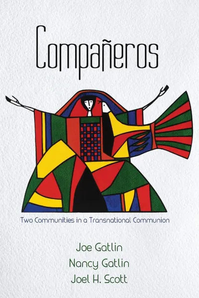 Обложка книги Companeros, Joe Gatlin, Nancy Gatlin, Joel H. Scott