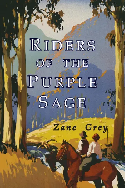 Обложка книги Riders of the Purple Sage, Zane Grey