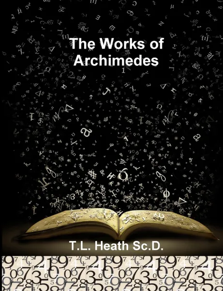 Обложка книги The Works of Archimedes, T.L. Heath Sc.D.