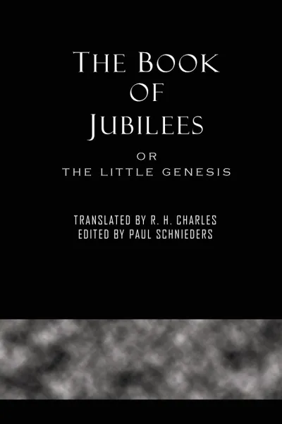 Обложка книги The Book of Jubilees, R. H. Charles