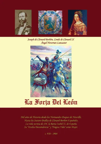 Обложка книги La Forja Del Leon, Joseph Clonard-Borbón de, Angel Lancaster Nevernet