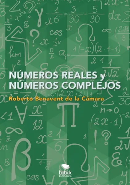 Обложка книги Numeros reales y numeros complejos, Roberto Cámara Benavent de la