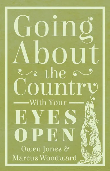 Обложка книги Going About The Country - With Your Eyes Open, Owen Jones, Marcus Woodward