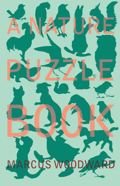 Обложка книги A Nature Puzzle Book, Marcus Woodward