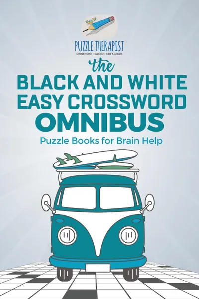 Обложка книги The Black and White Easy Crossword Omnibus . Puzzle Books for Brain Help, Puzzle Therapist