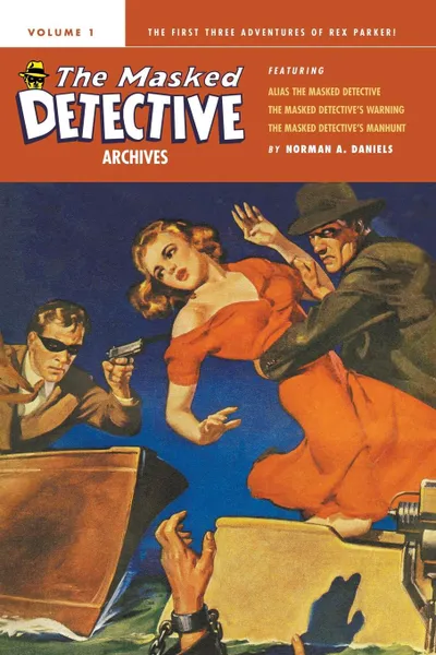 Обложка книги The Masked Detective Archives, Volume 1, Norman A. Daniels