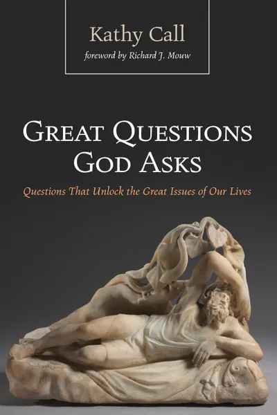 Обложка книги Great Questions God Asks, Kathy Call