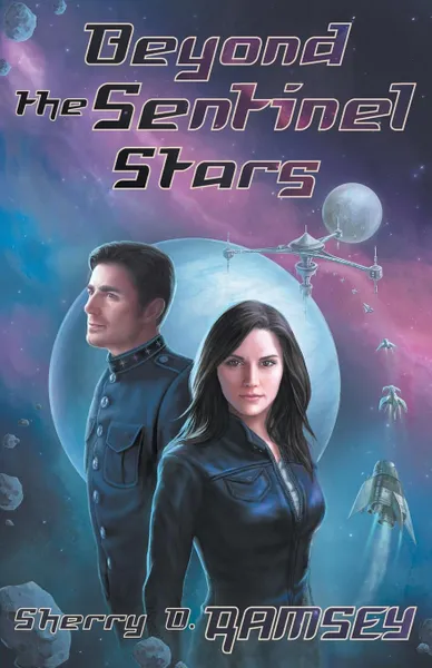 Обложка книги Beyond the Sentinel Stars, Sherry D. Ramsey