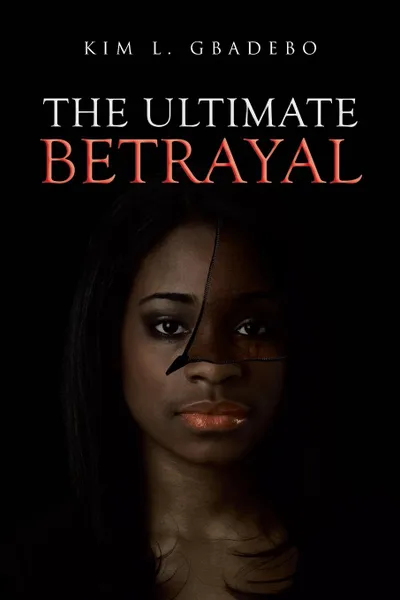 Обложка книги The Ultimate Betrayal, Kim Gbadebo