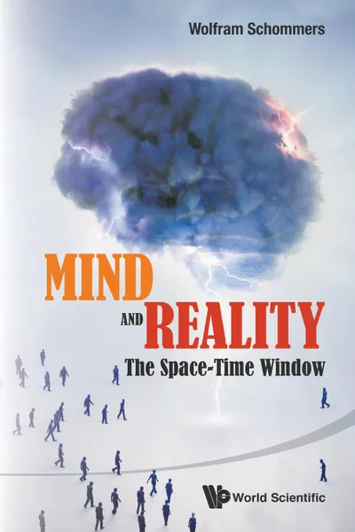 Обложка книги Mind and Reality. The Space-Time Window, WOLFRAM SCHOMMERS