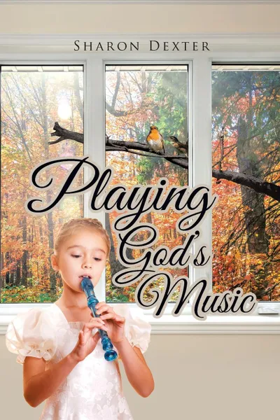 Обложка книги Playing God.s Music, Sharon Dexter