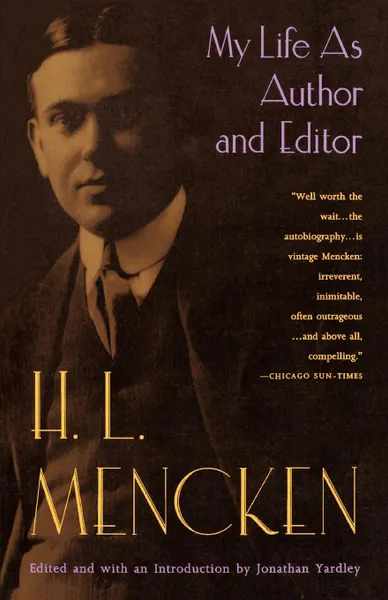 Обложка книги My Life as Author and Editor, H. L. Mencken