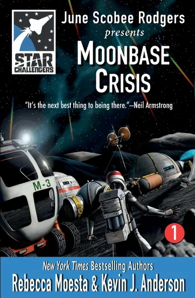 Обложка книги Star Challengers. Moonbase Crisis: Star Challengers Book 1, Rebecca Moesta, Kevin J. Anderson, June Scobee Rodgers