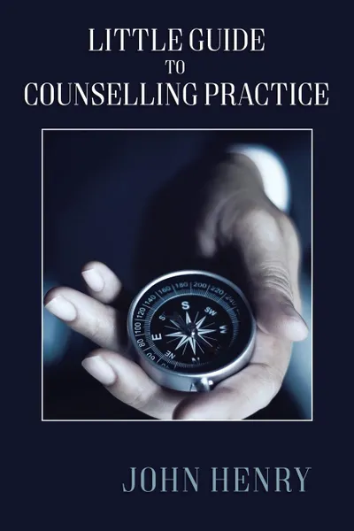 Обложка книги Little Guide to Counselling Practice, John Henry