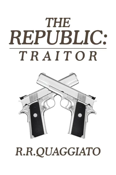 Обложка книги The Republic. Traitor, R.R. Quaggiato